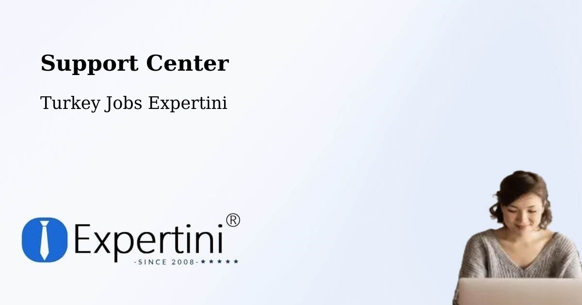 Support Services – Çayiralan - Turkey Jobs Expertini
